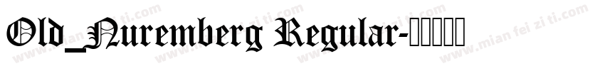 Old_Nuremberg Regular字体转换
